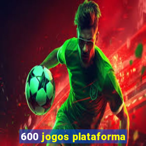 600 jogos plataforma